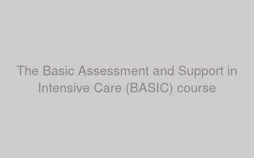 The Basic Assessment and Support in Intensive Care (BASIC) course